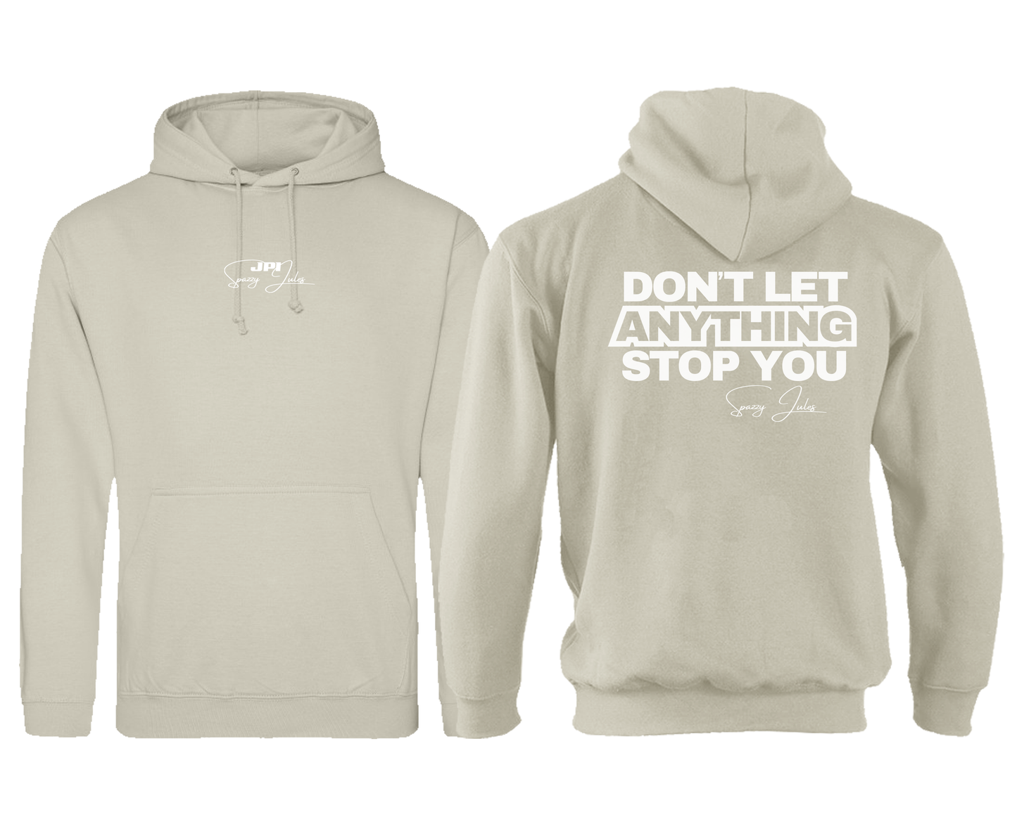 Don't Let Anything Stop You | Hoody